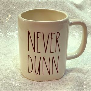 RAE DUNN “NEVER DUNN” Coffee Mug